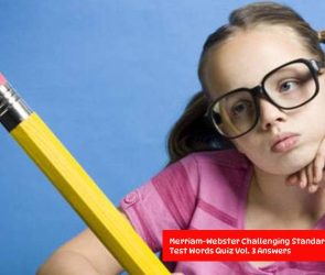 Merriam-Webster Challenging Standardized Test Words Quiz Vol. 3 Answers