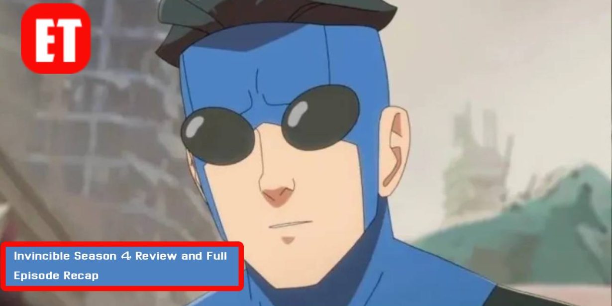 Invincible Season 4 Review and Full Episode Recap