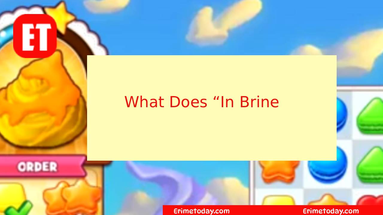 What Does “In Brine