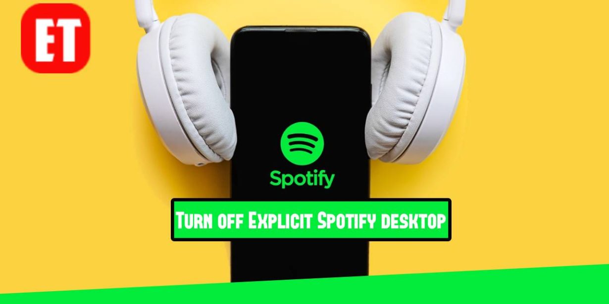 How to Turn Off Explicit Content on Spotify Desktop