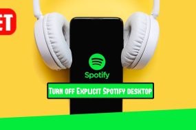 How to Turn Off Explicit Content on Spotify Desktop