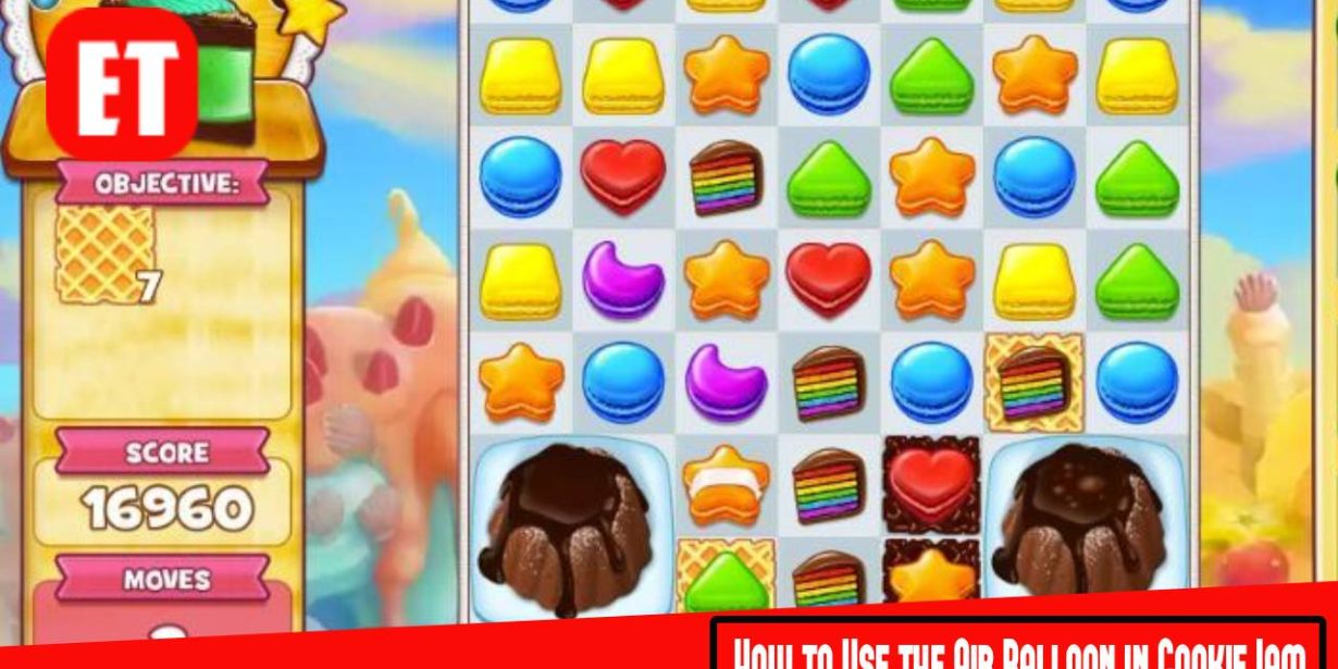 How to Use the Air Balloon in Cookie Jam