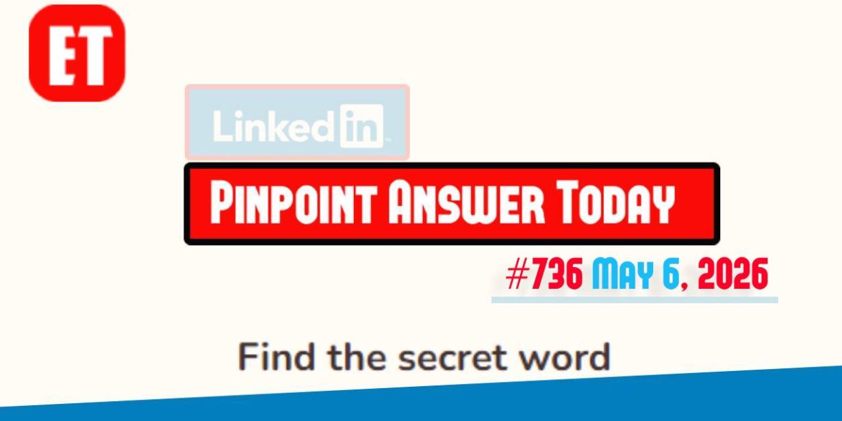 LinkedIn Pinpoint #736 Answer May 6, 2026