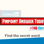 LinkedIn Pinpoint #748 Answer May 18, 2026
