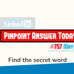 LinkedIn Pinpoint Answer Today 757 May 27, 2026