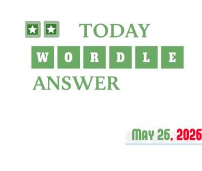 Today’s Wordle Hints And Answer: May 26, 2026
