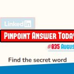 LinkedIn Pinpoint 835 Answer August 13