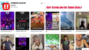 Keep Testing and Use Trends Wisely