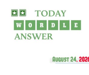 Today’s Wordle Hints And Answer: August 24, 2026