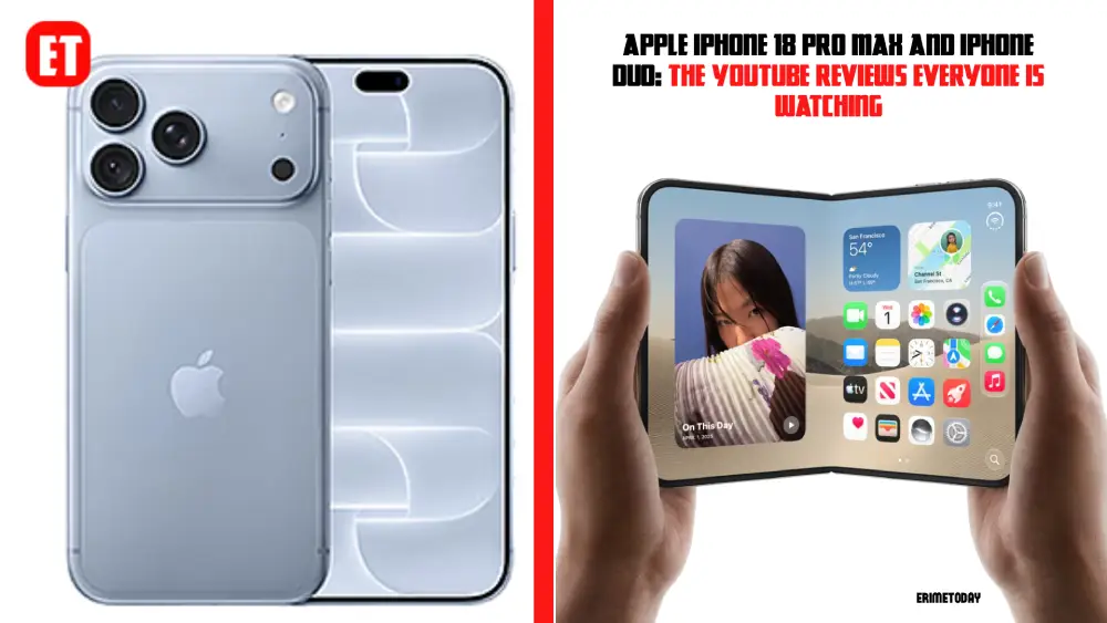 Apple iPhone 18 Pro Max and iPhone Duo: The YouTube Reviews Everyone Is Watching