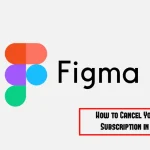 How to Cancel Your Figma Subscription in 5 Steps